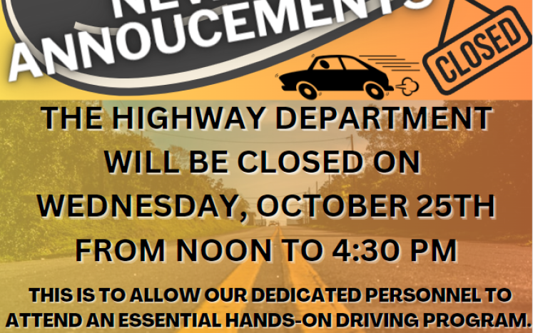 Highway Department - Closed 10/25/23 Noon to 4:30pm